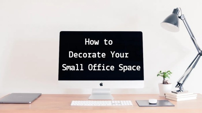 How to arrange decorate small office room