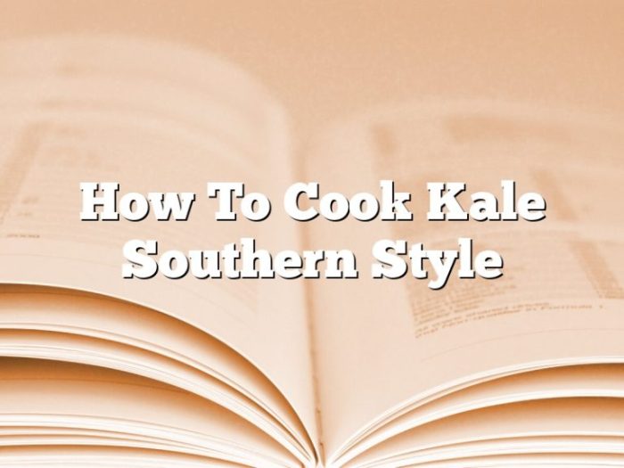 How to cook kale southern style